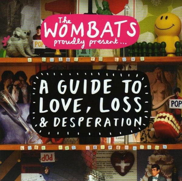 The Wombats - A Guide To Love, Loss & Desperation.

Любимые треки:

Let's Dance To Joy Division, School Uniforms, Patricia The Stripper