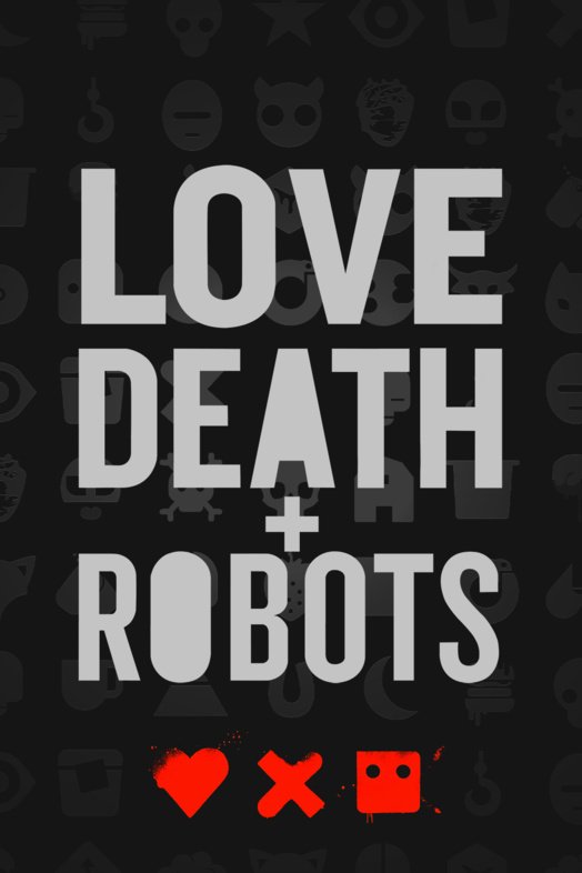 Love Death + Robots